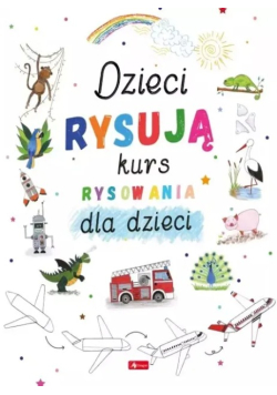 Dzieci rysują Kurs rysowania dla dzieci