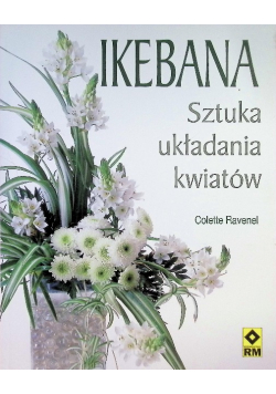 Ikebana sztuka układania kwiatów
