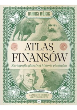 Atlas finansów. Kartografia globalnej historii pieniądza