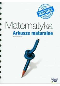 Matematyka Arkusze maturalne poziom rozszerzony