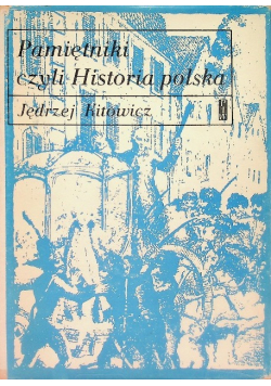 Pamiętniki czyli Historia polska