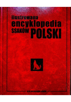 Ilustrowana encyklopedia ssaków Polski