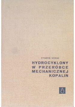 Hydrocyklony w przeróbce mechanicznej kopalin