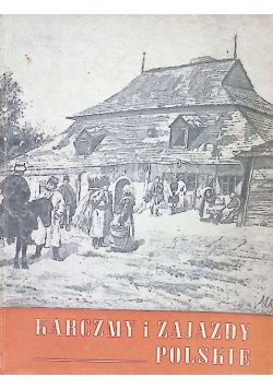 Karczmy i Zajazdy Polskie