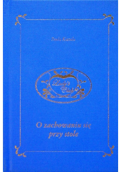 O zachowaniu się przy stole