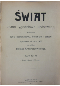 Świat : pismo tygodniowe ilustrowane poświęcone życiu społecznemu, literaturze i sztuce. wydanie od roku 1906, Tom XI, 1911 r.