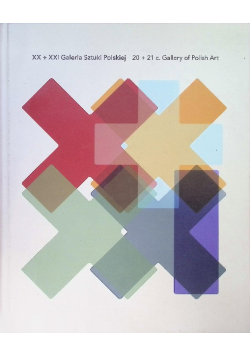 XX + XXI wiek. Galeria Sztuki Polskiej