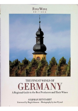 The Finest Wines of Germany: A Regional Guide