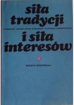 Siła tradycji i siła interesów