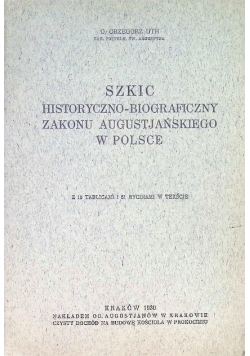 Szkic historyczno - biograficzny zakonu  augustiańskiego w Polsce 1930 r.