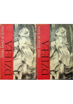 Święta Teresa od Jezusa Dzieła Tom I i II