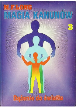 Magia Kahunów Tom 3 Dążenie do światła