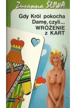 Gdy Król pokocha Damę czyli wróżenie z kart