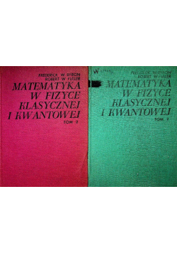 Matematyka w fizyce klasycznej i kwantowej Tom I i II