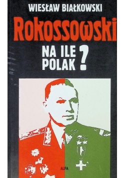 Rokossowski na ile Polak