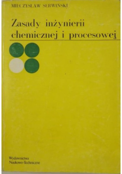 Zasady inżynierii chemicznej i procesowej