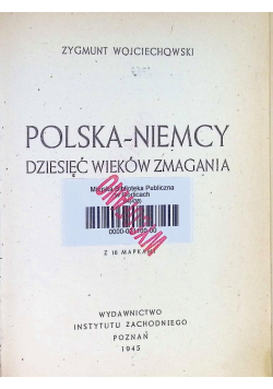 Polska - Niemcy Dziesięć wieków zmagania 1945 r.