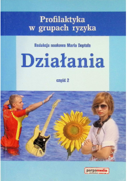 Profilaktyka w grupach ryzyka Część 2 Działania