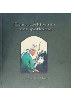 Czas oczekiwania-dar spotkania