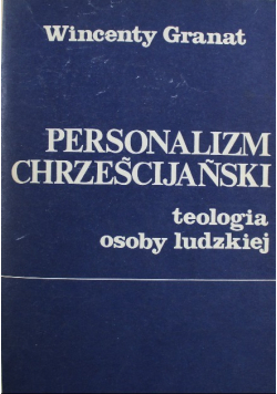 Personalizm chrześcijański teologia osoby ludzkiej