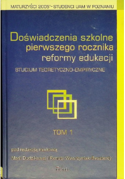 Dudzikowa Maria,   - Doświadczenia szkolne pierwszego rocznika reformy edukacji Tom 1