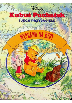 Kubuś Puchatek i jego przyjaciele Wyprawa na ryby
