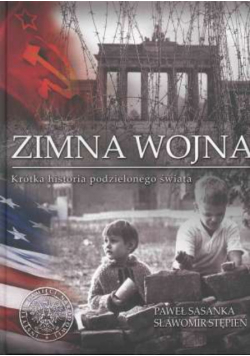 Zimna wojna Krótka historia podzielonego świata