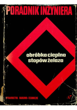 Poradnik inżyniera Obróbka cieplna stopów żelaza