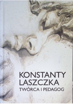 Konstanty Laszczka twórca i pedagog