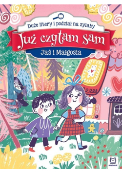 Już czytam sam Jaś i Małgosia.