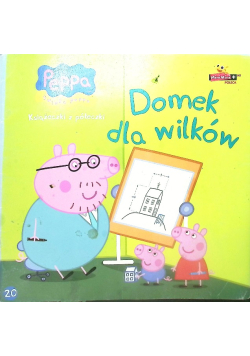 Świnka Peppa. Książeczki z półeczki Tom 20. Domek dla wilków