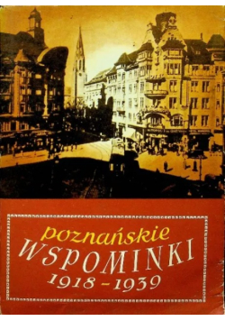Poznańskie wspominki z lat 1918 - 1939