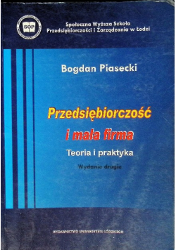 Przedsiębiorczość i mała firma. Teoria i praktyka