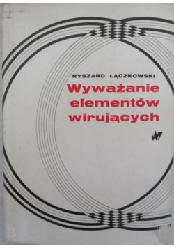 Wyważanie elementów wirujących