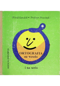Ortografia na wesoło i na serio