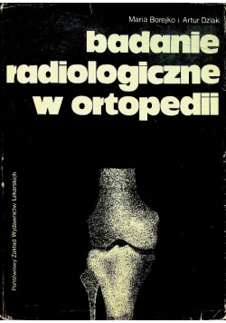 Badania radiologiczne w ortopedii