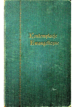 Kontemplacje ewangeliczne Tom II 1929 r.