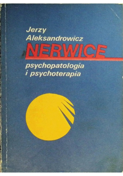 Nerwice Psychopatologia i psychoterapia