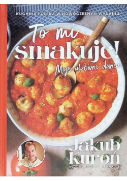 To Mi Smakuje! Moje Ulubione Dania