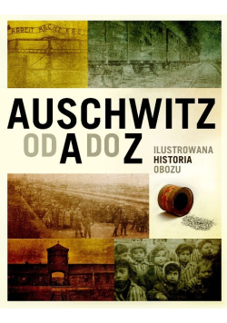 Auschwitz od A do Z