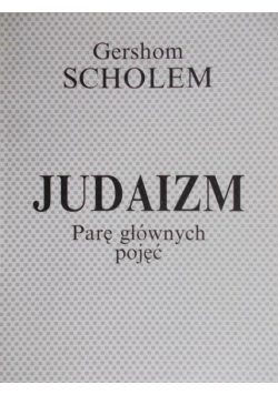 Judaizm Parę głównych pojęć