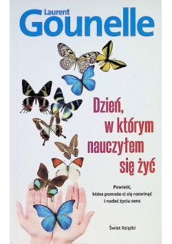 Dzień, w którym nauczyłem się żyć