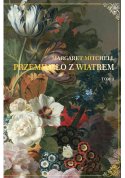 Przeminęło z wiatrem Tom 3