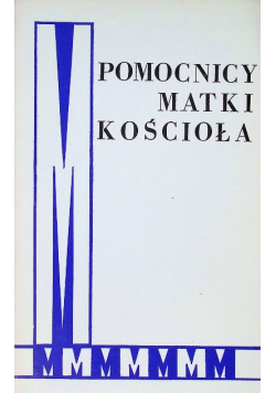 Pomocnicy matki i kościoła