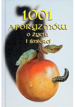 1001 aforyzmów o życiu i śmierci