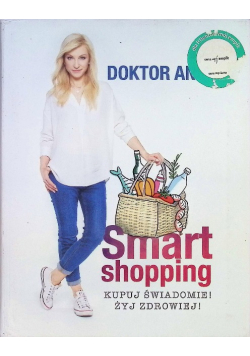 Smart shopping. Kupuj świadomie! Żyj zdrowiej!