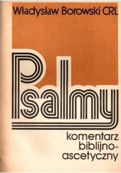 Psalmy komentarz biblijno ascetyczny