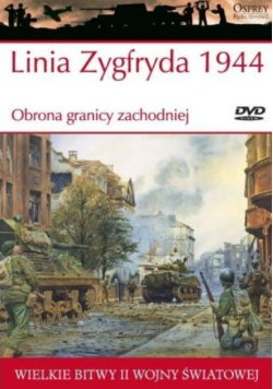 Wielkie  Bitwy II wojny światowej Linia Zygfryda 1944