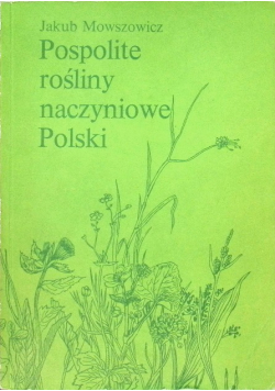 Pospolite rośliny naczyniowe Polski