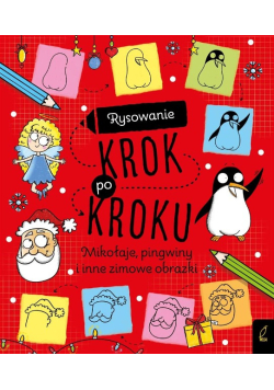 Rysowanie krok po kroku Mikołaje pingwiny i inne zimowe obrazki